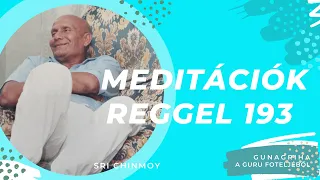 MEDITÁCIÓK REGGEL 193.   2021.07.14.