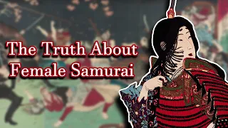 The Truth About Female Samurai