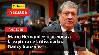 🔴 Mario Hernández reacciona a la captura de la diseñadora Nancy González | Vicky en Semana