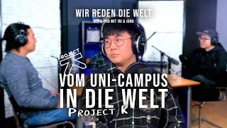 Folge #21 - Vom Uni-Campus in die Welt (feat. Daniel / Project K)