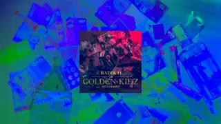 RADIKAL CHEF - "GOLDEN KIDZ" prod. FrozenGangBeatz