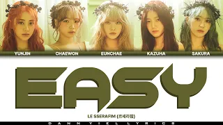 LE SSERAFIM (르세라핌) - 'EASY' (Color Coded Han/Rom/Eng Lyrics Video)