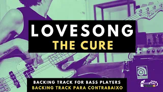 Lovesong - The Cure - Backing Track Bass Tab Play Along - Tablatura Para Contrabaixo