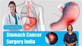 Stomach Cancer Surgery In India | India Cancer Surgery Site