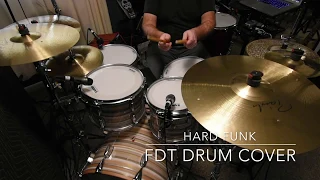 Hard Funk - FDT Drum Cover