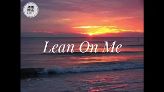 Bill Withers - Lean On Me (Lyrics)