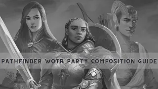 Pathfinder: Wrath of the Righteous BETA - Party Build Guidelines & Compositions