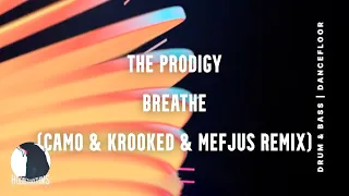 The Prodigy - Breathe (Camo & Krooked & Mefjus Remix)