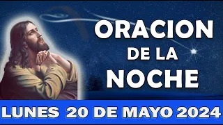 💖Oración De La noche  De Hoy Lunes 20 DE mayo 2024 |ESCUCHA ESTE SALMO Y OBSERVA LO QUE PASA!