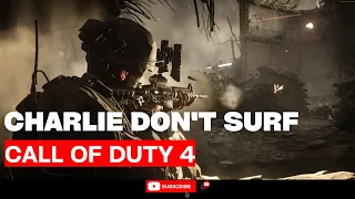 Call of Duty 4 Modern Warfare Campaign: Mission 3 'Charlie Don't Surf' I 60 FPS FHD