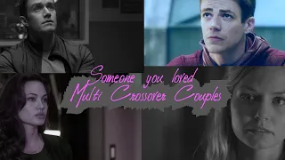 Someone you loved Multi crossover Couples