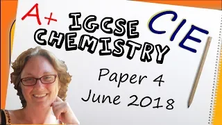 Chemistry Paper 4 - Summer 2018 - IGCSE (CIE) Exam Practice