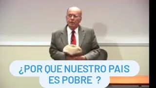 ¿ Por qué nuestro país es pobre ? gran conferencia Dr Armando de la Torre