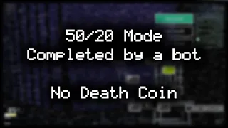 UCN Bot beats 50/20 Mode: No Death Coin