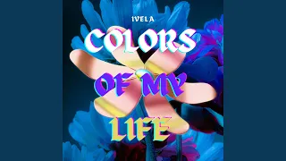 Colors Of My Life