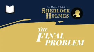 The Final Problem | The Memoirs of Sherlock Holmes Audiobook