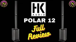 HK POLAR 12 FULL REVIEW/HONEST OPINION/COLUMN ARRAY/DJ GEAR REVIEWS