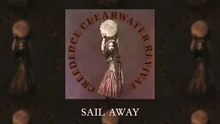 Creedence Clearwater Revival - Sail Away (Official Audio)