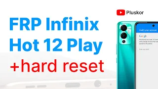 FRP! + Hard Reset  Infinix HOT 12 Play (X6816D)
