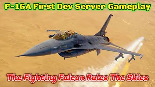 F-16A FIRST Dev Server Gameplay - 6 AIM-9Ls And Crazy Maneuverability [War Thunder]