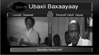 Hees "ubaxii Baxaayaay Sowdigan Abaarsaday "