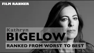 Kathryn Bigelow Movies Ranked From Worst to Best