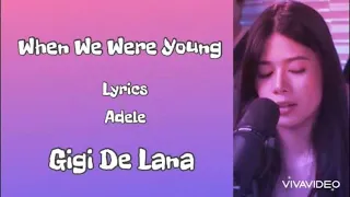 Gigi De Lana cover ~ When We Were Young ~ Adele  ~ Lyrics