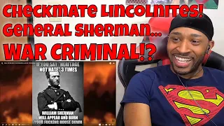 Checkmate Lincolnites! General Sherman...War Criminal? REACTION | DaVinci REACTS