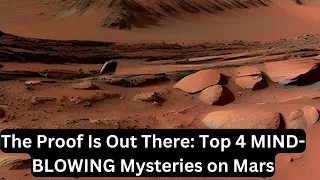 The Proof Is Out There: Top 4 MIND-BLOWING Mysteries on Mars | History In Focus