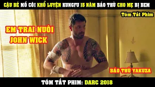 [Review Phim] Cậu Bé Mồ Côi Khổ Luyện KUNGFU 15 Năm Để Xóa Sổ Băng Đảng Xã Hội Đen Báo Thù Cho Mẹ