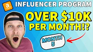 From 0-$10K Per Month, FAST! Amazon Influencer Program Side Hustle 💰 (Month 5)