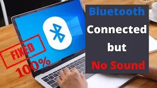 Bluetooth connected but no sound Windows 11