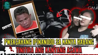 PWERSAHANG IPINANOOD SA KANYA NG SUSPECT HABANG TINITIRA ANG KANYANG ASAWA [TagalogCrimeStory]