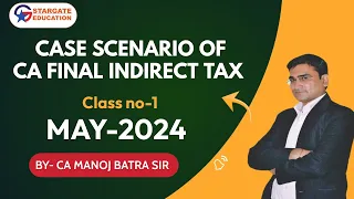 CA FINAL IDT | Case Scenario  CLASS -  1 | FOR MAY 24 ATTEMPT | CA MANOJ BATRA