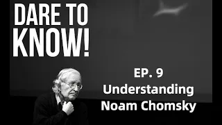 Understanding Noam Chomsky #9: Philosophy of Generative Linguistics (with Peter Ludlow)