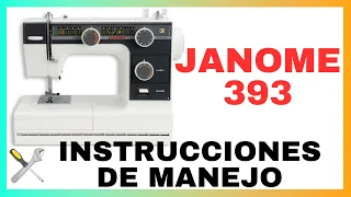 JANOME 393 (maquina familiar) | INSTRUCCIONES DE MANEJO (funciones y utilización)