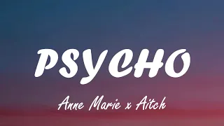 Anne Marie - Psycho (Lyrics)