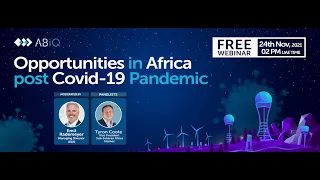 Webinar Recording | Opportunities in Africa post Covid-19 pandemic