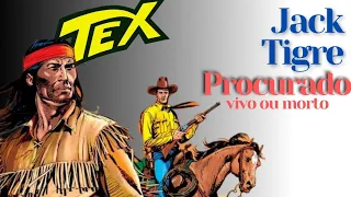 Tex - Jack tigre, Procurado vivo ou morto