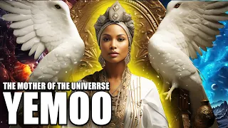 Yemoo, the Mother of the Universe