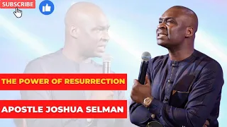 POWER OF RESURRECTION APOSTLE JOSHUA SELMAN/APOSTLE JOSHUA SELMAN SERMONS/ JOSHUA SELMAN MESSAGES