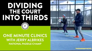One-Minute Paddle — Court Positioning: Dividing the Court Into Thirds
