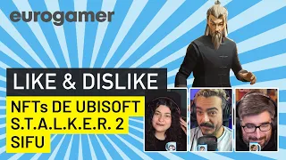 Like & Dislike: Sifu, Stalker 2, los NFT de Ubisoft...