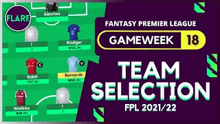 FPL GAMEWEEK 18 TEAM SELECTION | Team Reveal | Gameweek 18 | Fantasy Premier League Tips 2021/22