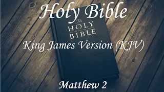 English Audio Bible - Matthew 2 - King James Version (KJV)