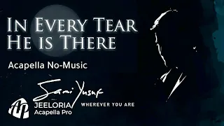 Sami Yusuf - In Every Tear, He is There (Acapella No-Music) [Trial Version]