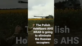 The Polish Howitzers AHS KRAB is going to eliminate the Russian occupiers