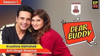 Krushna Abhishek & Arti Singh on their dosti, fights, bond with Govinda & dad's death | Dear Buddy