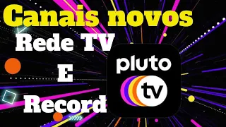 pluto tv | novos canais rede Record,  rede TV e mais.