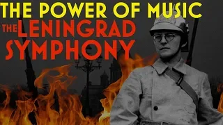 The Power of Music: Shostakovich's Leningrad Symphony